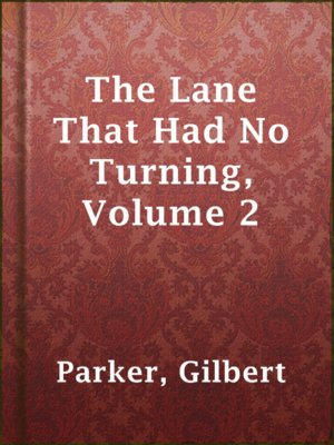 cover image of The Lane That Had No Turning, Volume 2